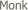  Monk