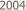 2004