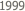 1999