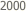 2000