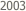 2003