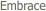  Embrace