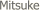 Mitsuke