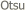  Otsu